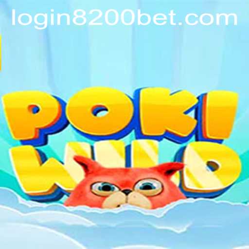 Explore PokiWild: An Engaging Gaming Adventure with 8200bet PH Login