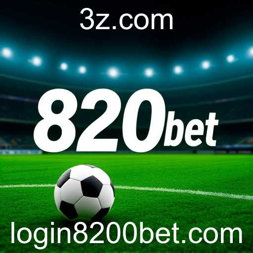 Apostas Esportivas no 8200bet: Diversão e Oportunidades de Lucro